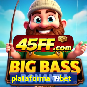 plataforma 19bet